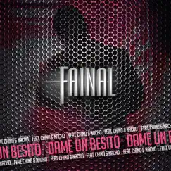 Dame un Besito (feat. Chino & Nacho) - Single by Fainal album reviews, ratings, credits