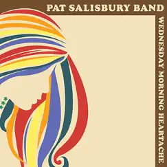 Wednesday Morning Heartache by Pat Salisbury Band album reviews, ratings, credits