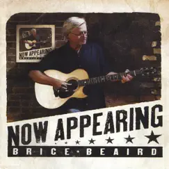 Now Appearing by Brice Beaird album reviews, ratings, credits