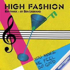 You Make Me Feel so Good (Ben Liebrand Rythmix) Song Lyrics