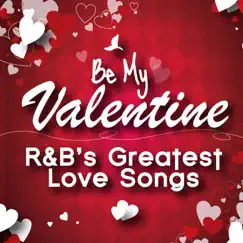 Be My Valentine - R&B's Greatest Love Songs (Rerecorded Version) by Various Artists album reviews, ratings, credits