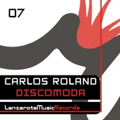 Carlos Roland - Discomoda - Single by Carlos Roland album reviews, ratings, credits