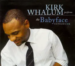 Kirk Whalum Performs the Babyface Songbook by Kirk Whalum album reviews, ratings, credits