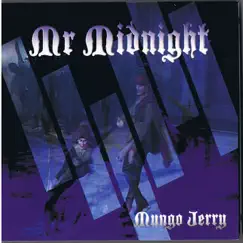 Mr. Midnight (Remixes) - EP by Mungo Jerry album reviews, ratings, credits