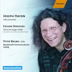 Haydn: 2 Cello Concerto - Denissov: Variations On Haydn by Leipzig Mendelssohn Chamber Orchestra & Peter Bruns album reviews, ratings, credits