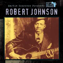 Martin Scorsese Presents The Blues: Robert Johnson by Robert Johnson album reviews, ratings, credits