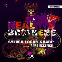 Real Brothers (feat. Rare Essence) - Single by Sylver Logan Sharp album reviews, ratings, credits