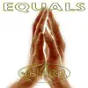 Equals album lyrics, reviews, download