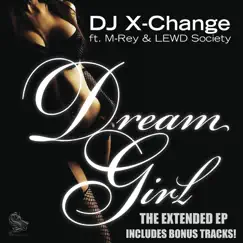 Dream Girl feat. M-Rey & LEWD Society (Radio) Song Lyrics