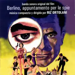 Berlino, appuntamento per le spie (Berlin, Appointment to the Spies) [Original Soundtrack] by Riz Ortolani album reviews, ratings, credits