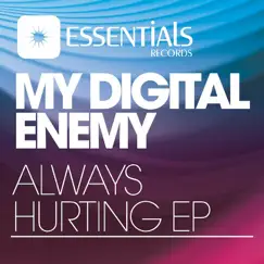 Always Hurting - Single by My Digital Enemy album reviews, ratings, credits