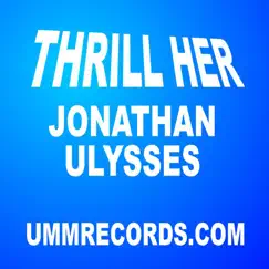 Thrill Her (Extended Vocal Mix) Song Lyrics