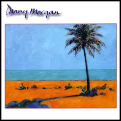 It's Always Summer by Danny Morgan album reviews, ratings, credits