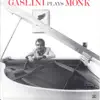 Gaslini Plays Monk album lyrics, reviews, download