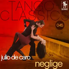 Neglige by Julio De Caro album reviews, ratings, credits