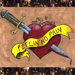 Feelin' No Pain by Mel & The Chronics album reviews, ratings, credits