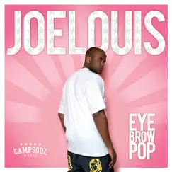 Eyebrow Pop - Single by Joe Louis album reviews, ratings, credits