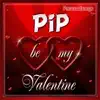 Pip Personalized Valentine Song - Female Voice song lyrics