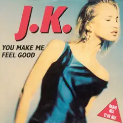 You Make Me Feel Good (Radio Edit) Song Lyrics