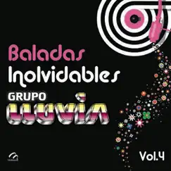 Baladas Inolvidables, Vol. 4 by Grupo Lluvia album reviews, ratings, credits