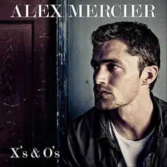 X's & O's - Single by Alex Mercier album reviews, ratings, credits