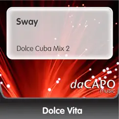 Sway (Dolce Cuba Mix 2) Song Lyrics