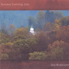 Sunday Evening Jazz by Ted Brabham album reviews, ratings, credits