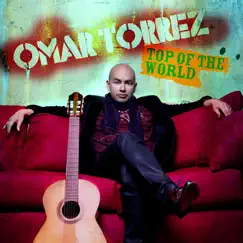 Top of the World - EP by Omar Torrez album reviews, ratings, credits