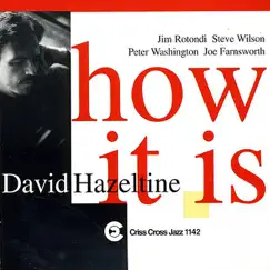 How It Is by David Hazeltine, Jim Rotondi, Steve Wilson, Peter Washington & Joe Farnsworth album reviews, ratings, credits