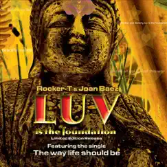 Luv Is the Foundation (feat. Joan Baez) - EP by Rocker-T album reviews, ratings, credits