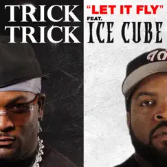 Let It Fly (feat. Ice Cube) - Single by Trick Trick album reviews, ratings, credits