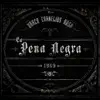 La Pena Negra album lyrics, reviews, download