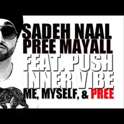 Sadeh Naal (feat. Push) - Single by Pree Mayall album reviews, ratings, credits