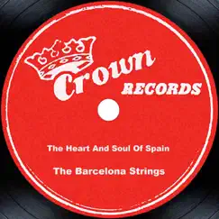 The Heart and Soul of Spain by The Barcelona Strings album reviews, ratings, credits