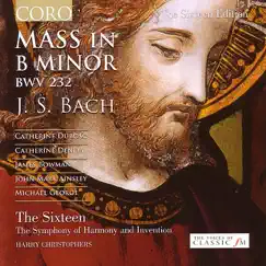 Bach: Mass in B Minor by Catherine Denley, Catherine Dubosc, Harry Christophers, James Bowman, John Mark Ainsley, Michael George, The Sixteen & The Symphony of Harmony and Invention album reviews, ratings, credits