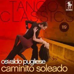 Caminito Soleado by Osvaldo Pugliese album reviews, ratings, credits