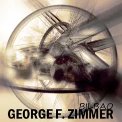 Bilbao (Remixes) - Single by George F. Zimmer album reviews, ratings, credits