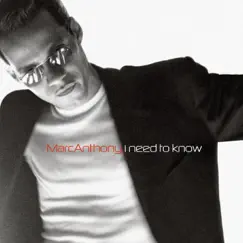 I Need to Know - Single by Marc Anthony album reviews, ratings, credits