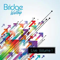 Live: Volume 1 by Bridge Worship album reviews, ratings, credits