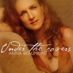 Under the Covers by Anna Beaumont album reviews, ratings, credits