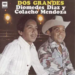 Dos Grandes by Colacho Mendoza & Diomedes Díaz album reviews, ratings, credits
