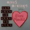 Our Love Is Here to Stay (feat. Eleni Mandell) - Single album lyrics, reviews, download