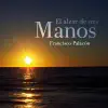 El Alzar de Mis Manos album lyrics, reviews, download