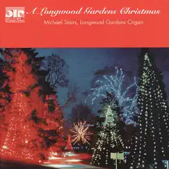 A Longwood Gardens Christmas by Michael Stairs album reviews, ratings, credits