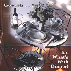 Geresti...It's What's With Dinner by Geresti album reviews, ratings, credits