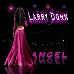Angel by Larry Donn & The Killer Possum Band album reviews, ratings, credits