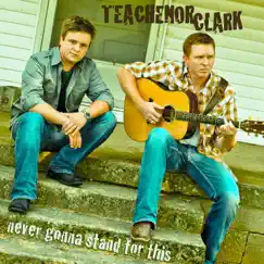Never Gonna Stand for This - Single by Teachenor Clark album reviews, ratings, credits