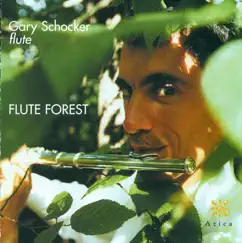 Flute Forrest - Eyck, Ferroud, Schocker, Debussy, Bach, Casterede, Telemann & Donjon by Gary Schocker album reviews, ratings, credits