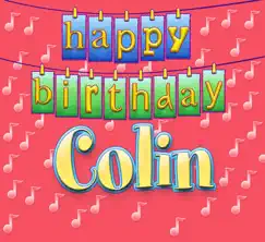 Happy Birthday Colin (Vocal - Traditional Happy Birthday Song Sung to Colin) - Single by Ingrid DuMosch album reviews, ratings, credits