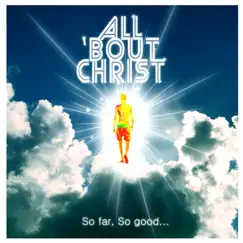 So Far, So Good... by All Bout Christ album reviews, ratings, credits